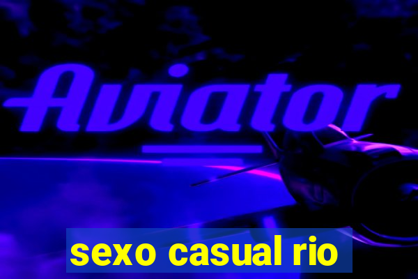 sexo casual rio